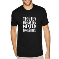 Xtrafly Widel Muškarci To je Meksiko negdje Cinco de Mayo Spring Paur Phirding majica