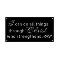 Mogu sve stvari učiniti kroz Krista koji jača me metalni zidni znak