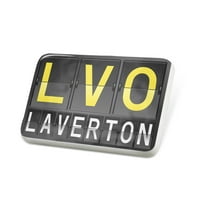 Porcelein PIN LVO Zračna luka Šifra za Laverton Revel značku - Neonblond