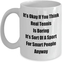 Klasična šolja za kafu: u redu je ako mislite da je pravi tenis. - Odličan poklon za vaše prijatelje