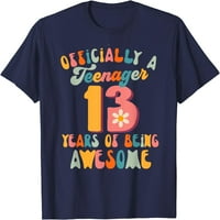 Zvanično tinejdžerske godine biti fenomenalna majica 13. rođendana