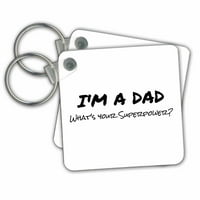 3Droza Im otac - Šta je vaš supersila - smiješan poklon za Dan očeva - ključni lanci, 2. po, setu 2