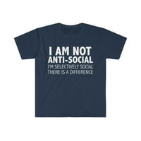 nisam anti društvena samo selektivna majica u unise S-3XL Grumpy sarkazam