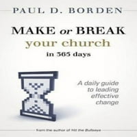 Unaprijed posjedovali ili prekidaju vašu crkvu u danima: svakodnevni vodič za vodeće efektivne promjene