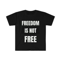 Sloboda nije besplatna majica