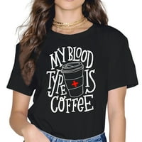 -Hirts za žene ljetna majica ženke Moja krvna grupa je kafe casual kratkih rukava okrugli vrat The majice