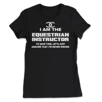 Funny konjanička majica za estruktor - nikad nisam u pravu