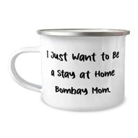 Samo želim biti boravak kod kuće Bombay mama. Bombay Cat 12oz šalica kampera, prekrasan bombajski pokloni