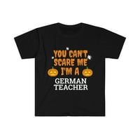 Ne mogu me uplašiti ja sam njemački učitelj unise majica S-3XL Halloween