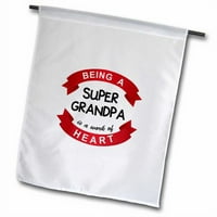 3drose biti super djed je djelo srca - crveni djed volite citat, vrtna zastava, prema