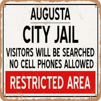 Metalni znak - Gradski zatvor Augusta Reprodukcija - Vintage Rusty Look