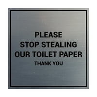 Kvadrat prestanite krasti naši toaletni papir - srednji