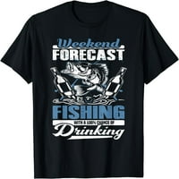 Muški vikend prognoza ribolovne šanse za piće smiješne ribarske majice