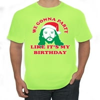 Zabavit ćemo se kao da je moj rođendan ružnog božićnog džempera muška grafička majica, sigurnosna zelena,