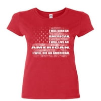 TEE Hunt Rođen, uživo, umrijeti američku žensku majicu 4. jula američka košulja za zastave, crvena,