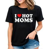 Love Hot Mams Majica I Heart Hot Mams Košulja Ženska majica Crna Velika