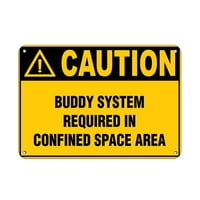 Prometni znakovi - Oprez - Buddy sistem potreban u zatvorenom prostoru aluminijumski znak Ulično odobreno