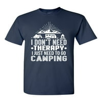 Ne trebate terapiju, samo trebam ići kampom za smeće DT odrasle majice