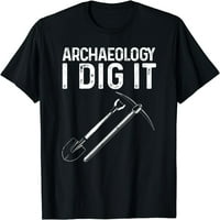 Smiješna arheologija za muškarce Ženska arhiološka alati za arheolog