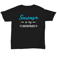 Sarcasm je moja supersila ujedina majica smiješna poklon majica
