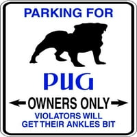 Porodični parking za Pug Slatke znakove Zidni ukras ukrasa Parking za vlasnike puga samo obaveštenja