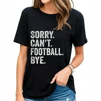 Žao mi je ne mogu fudbal - Funny Quote Fan Fudbal Player majica