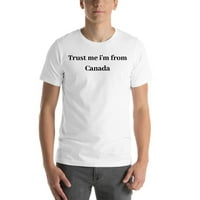 Nedefinirani pokloni 2xl vjerujem mi ja sam iz Kanade pamučna majica kratkih rukava