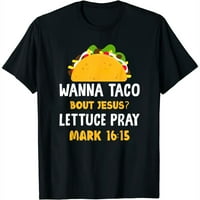 Želite taco bout Isus Cinco de Mayo Žene Christia Ženska grafička majica kratkih rukava udoban vrh