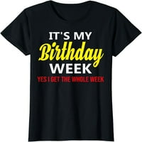 Rođendanska sedmica Moja rođendana dobivam cijelu majicu