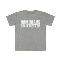 Namibijanci to rade bolje unise majica S-3XL ponosna baština Namibija