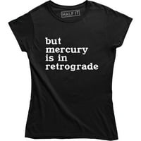 Ali Merkur je u retrogradnoj smiješnoj izreku astrološke ženske majice