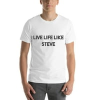 Živi život poput Steve Bold majica s kratkim rukavima pamučna majica majica po nedefiniranim poklonima