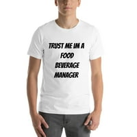 2xl Trust mi Im A The Food Liverage Manager majica kratkih rukava majica s nedefiniranim poklonima