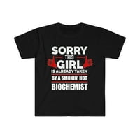 Žao mi je što je djevojka već snimila vruća biohemičar srodna srodna majica s-3xl