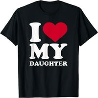 Volite moju kćerku majicu crna velika