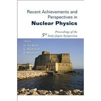 Nedavna dostignuća i perspektive u nuklearnoj fizici - Zbornik radova 5. Italije - Giovanni La Rana,