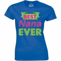 Najbolja Nana Ever Women's Xmas poklon za baku bake i bake i majica majki