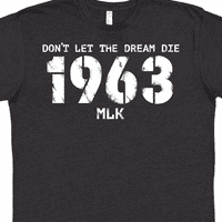 Inktastic ne dozvolite da majica Dream Die MLK