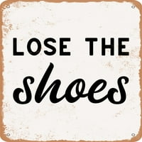 Metalni znak - Izgubite cipele - Vintage Rusty Look