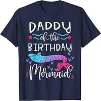 Tata rođendanske sirena porodične majice za porodičnu majicu party